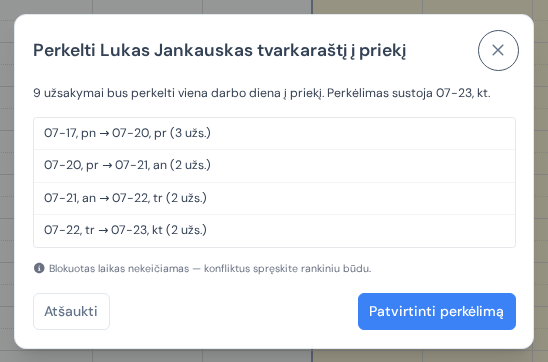 Dialogas, perkeliantis brigados tvarkaraštį viena darbo diena į priekį, su pajudėsiančių dienų sąrašu